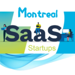 5 Top Montreal SAAS Startups to Watch in 2022
